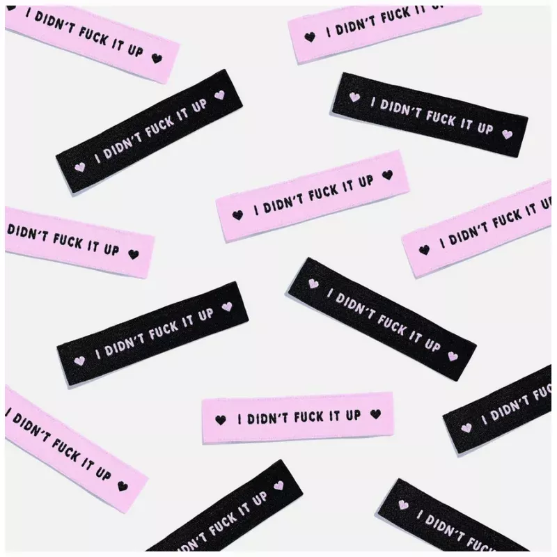 ‘i Didn’t Fuck It Up’ Woven Labels (6 pack)